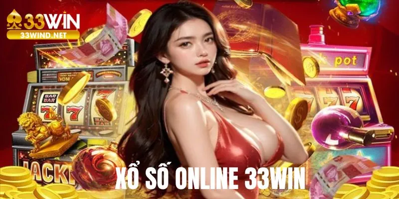 Xổ số 33win - Là sân chơi mang đến may mắn cho hội viên