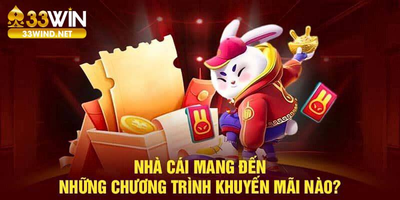 Điểm qua 3 ưu đãi khuyến mãi 33win hấp dẫn