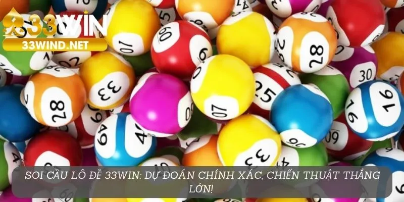 Soi cầu lô đề 33Win